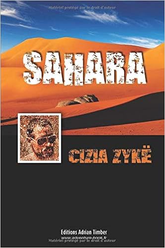 Sahara Les Aventures De Cizia Zyke French Edition Zyke Cizia 9782367060026 Amazon Com Books