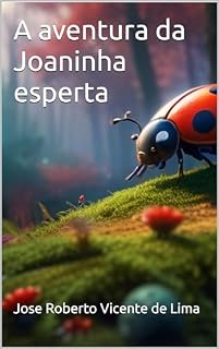 Livro A Aventura da Joaninha Esperta