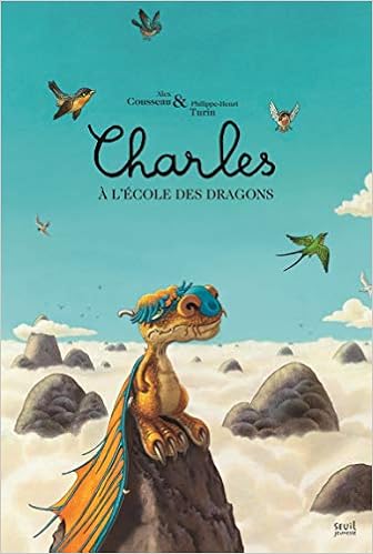 Charles L Cole Des Dragons R Dition Albums Jeunesse French Edition Cousseau Alex Turin Philippe Henri Amazon Com Books