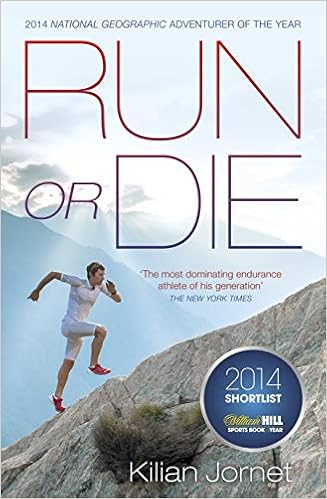 Run Or Die The Inspirational Memoir Of The World S Greatest Ultra Runner Jornet Kilian 8601418331605 Amazon Com Books