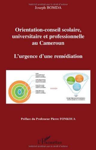L'orientation-conseil scolaire, universitaire et professionnelle au Cameroun (French Edition)