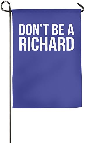 Don't Be A Richard Home Garden Flag Game Flag