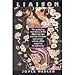 Liaison: the Gripping Real Story of the Diplomat Spy and the Chinese Opera Star by Joyce Wadler