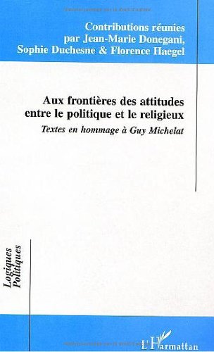 Aux frontières des attitudes entre le politique et le religieux
