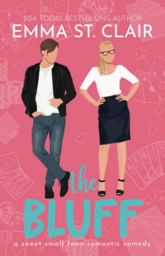 The Bluff: A Sweet Small-Town Romantic Comedy (Love Stories in Sheet Cake Sweet Rom Com Series Book 2)
