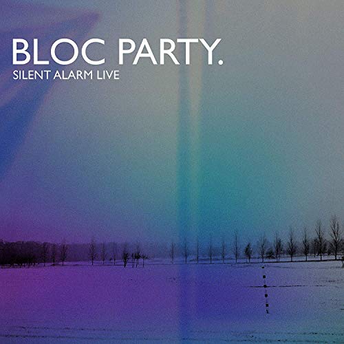 Album Art for Silent Alarm Live by Bloc Party