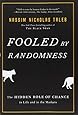 Fooled by Randomness: The Hidden Role of Chance in Life and in the Markets (Incerto)