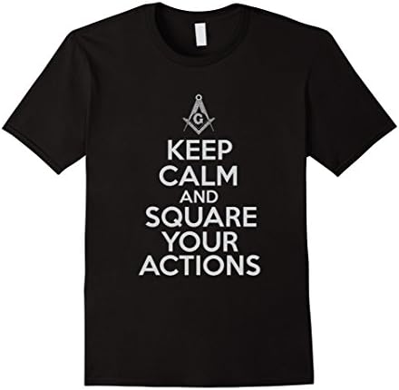 Men's Keep Calm and Square Your Actions T-Shirt Freemason Tee Medium Black