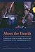About the Hearth: Perspectives on the Home, Hearth and Household in the Circumpolar North by David G. Anderson, Robert P. Wishart