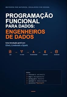 Livro Programação Funcional para Engenheiros de Dados: Uma introdução gentil com Elixir, Livebook e Spark