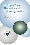 Hydrogen Power: Theoretical and Engineering Solutions : Theoretical and Engineering Solutions, , 9048150299