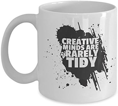 Creative Minds Are Rarely Tidy Black Paint Splatter Designed Coffee & Tea Gift Mug, Birthday Party Gifts & Accessories for Artists, Junior Artist, Painter and Men & Women Art Teacher