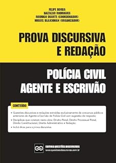 Polícia Civil - Questões Discursivas e Redações de Concursos Públicos - 2025: Questões de provas discursivas anteriores de Agente, Escrivão e Papiloscopista ... com sugestão de resposta e gabarito oficial