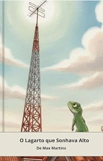 Livro O Lagarto que Sonhava Alto (As Aventuras Do Calanguito)