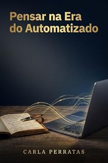 Livro Pensar na Era do Automatizado