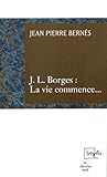 Image de J L Borges La vie commence (STYLES) (French Edition)