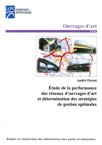 Étude de la performance des réseaux d'ouvrages d'art et détermination  des stratégies de gestion optimales