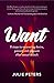 Want: 8 Steps to Recovering Desire, Passion, and Pleasure After Sexual Assault by