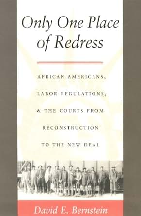 Only One Place Of Redress African Americans Labor
