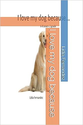 i love my dog because