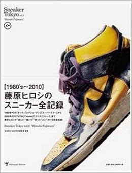 Sneaker Tokyo Vol 2 Hiroshi Fujiwara Shoes Master編集部 本 通販 Amazon