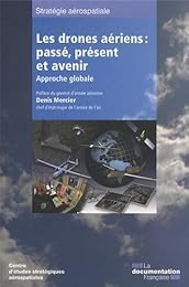 Les  drones aériens, passé, présent et avenir