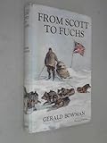 Front cover for the book From Scott to Fuchs by Gerald Bowman