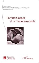 Lorand Gaspar et la matière-monde