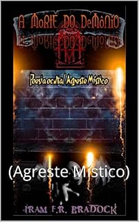 Livro A MORTE DO DEMÔNIO : (Agreste Místico)