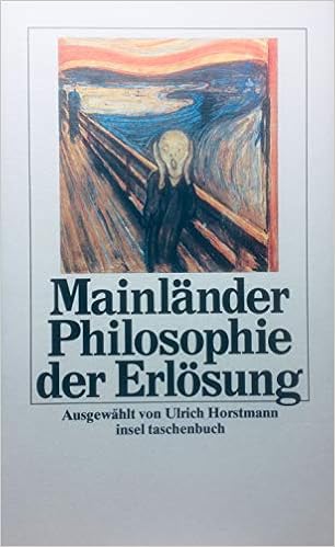 Philosophie Der Erlosung Eine Auswahl Aus Dem Werk Amazon De Philipp Mainlander Ulrich Horstmann Ulrich Horstmann Bucher
