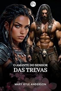 Livro O AMANTE DO SENHOR DAS TREVAS: Uma Fantasia Romântica Erótica Adulta Madura E Sombria
