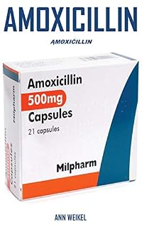 Livro ĄMΘXIĆILLIN: TRATAMENTO SUPER ATIVO PARA INFECÇÕES BACTERIANAS Como Bronquite, Infecção por H. Pylori, Pneumonia, Gonorréia, Infecções do Trato Urinário (ITUs) e Úlceras Duodenais