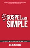 The Gospel Made Simple: How to be an effective witness for Jesus Christ by Cherie Anderson
