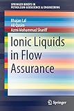 Ionic Liquids in Flow Assurance