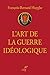L'art de la guerre idéologique by