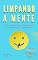 Livro Limpando a mente: Como Alcançar a Clareza em Pensamentos Complexos