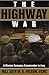 The Highway War: A Marine Company Commander in Iraq