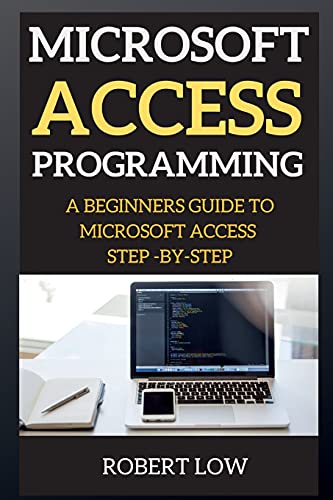 Microsoft Access Programming: А Beginners Guide to Microsoft Access ...