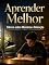 Livro Aprender Melhor: O que Se Sabe sobre Memória e Retenção