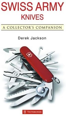 Swiss Army Knives:  A Collector's Companion