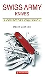 Swiss Army Knives: A Collector's Companion by 