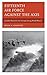 Fifteenth Air Force against the Axis: Combat Missions over Europe during World War II