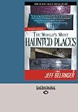 The Worlds Most Haunted Places, Revised Edition