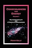Consciousness and Energy, Vol. 1 by 