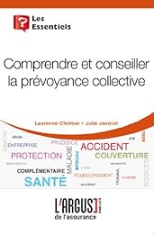 Comprendre et conseiller la prévoyance collective