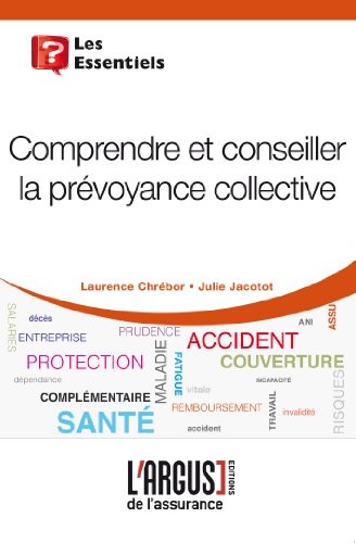 Comprendre et conseiller la prévoyance collective