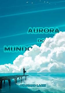 Livro Aurora Do Mundo