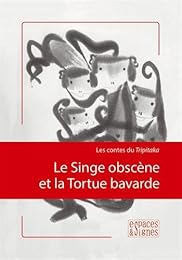 Le  singe obscène et la tortue bavarde