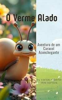 Livro O Verme Alado: Aventura de um Caracol Aconchegante