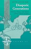 Diasporic Generations : Memory, Politics, and the Nation Amont Cubans in Spain, Berg, Mette Louise, 0857452452